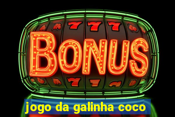 jogo da galinha coco